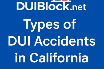 Types of DUI Accidents in California