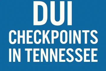 DUI Checkpoints in Tennessee