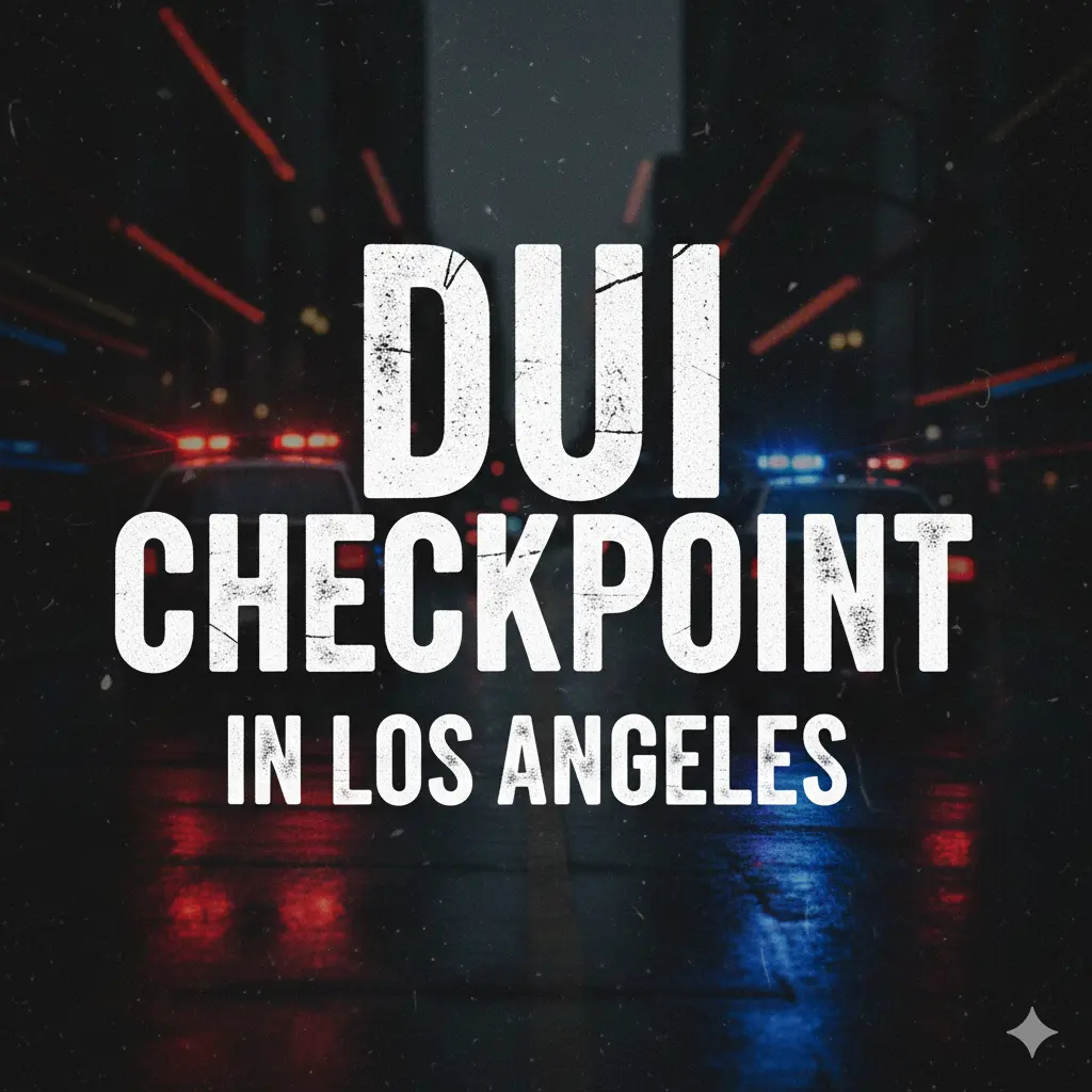 DUI Checkpoints in Los Angeles
